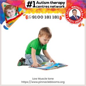 Understanding and Managing Low Muscle Tone in Children | Pinnacle Blooms Network