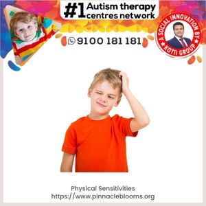Understanding and Managing Physical Sensitivities in Children | Pinnacle Blooms Network